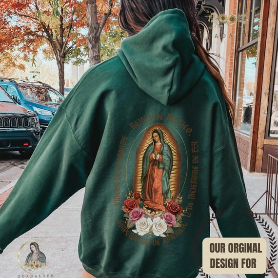 hooded pullover our lady of guadalupe hoodie