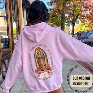 Mexican Virgencita Fiesta Floral Prayer Backview Print, Our Lady of Guadalupe Women&#39;s Hoodie, Virgin Mary Fiesta Sweatshirt, Catholic Gift