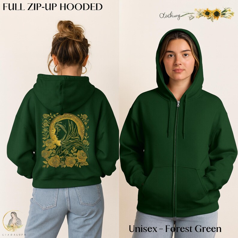 May include: Forest green full zip-up hooded sweatshirt. The back of the sweatshirt features a gold-colored graphic of a religious figure surrounded by roses. The text "FULL ZIP-UP HOODED" is at the top. The text "Unisex - Forest Green" is at the bottom.