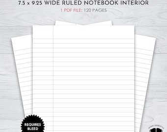7.5 x 9.25 Wide Ruled Notebook Interior in a 120 Page Count for Self Publishing, Low Content Wide Ruled Notebook Interior for Commercial Use