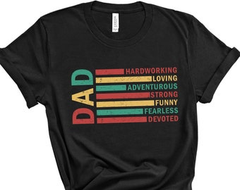 Dad Adjectives Shirt,Father Dad Tee,Father's Day Gift,Best Dad Ever,Dad Shirt, Fathers Day Shirt,Dad Hardworking Loving Adventurous Strong
