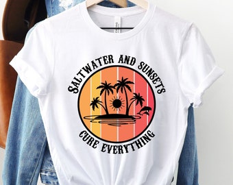 Pretty Sunset Beach T-Shirt, Saltwater and Sunsets Cure Everything, Toes in the Sand Beach Shirt, Tropical Beach Shirt, Saltwater and Sunset