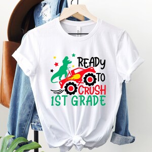 I&#39;m Ready To Crush First Grade shirt for Boys Girls T Rex Monster Truck, Back to School Kinder T Shirt, Dinosaur 1st Grade Graduation Tee