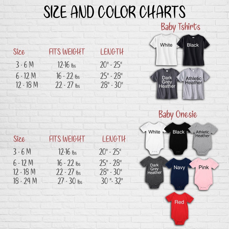 May include: A size and color chart for baby t-shirts and onesies. The chart includes sizes, fit weights in pounds, and lengths in inches. Color options include white, black, dark grey heather, athletic heather, navy, pink, and red.