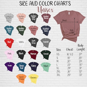 May include: A color chart for unisex t-shirts, featuring various colors like red, white, and black. The chart includes size measurements for chest and body length in inches, ranging from XS to 3XL. The text "Size and Color Charts" is at the top.