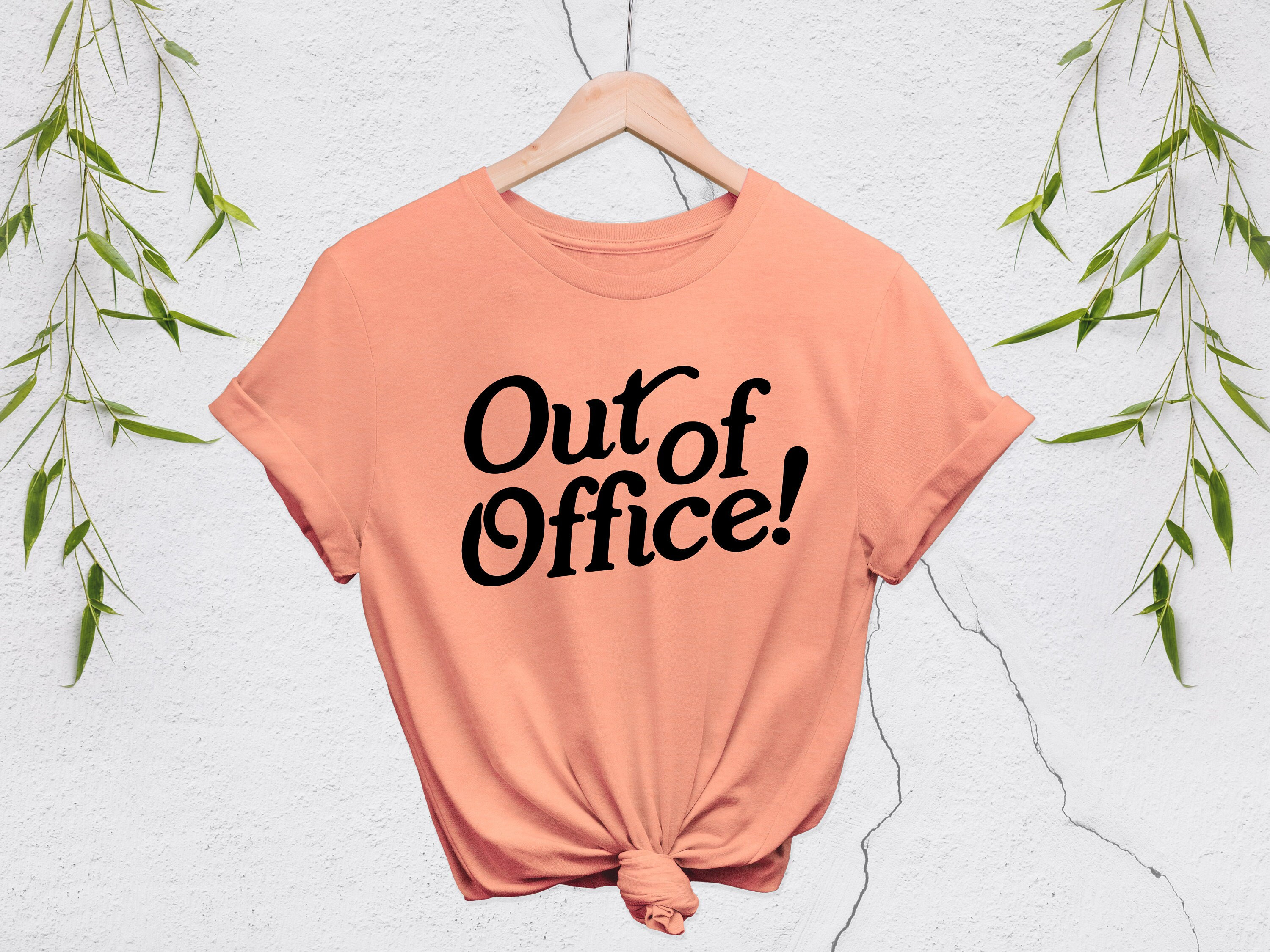 Out of Office Shirt, Out of the office, Fun casual T-Shirt, Vacation Shirt, Travel Shirt, Weekend Shirt, Road Trip Shirt, Retirement Shirt
