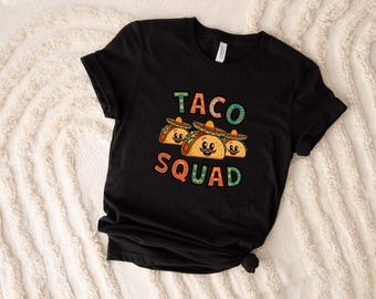 Taco Squad Shirt, Cute Funny Taco Shirt, Taco Gifts, Foodie Gifts, Mexican Food Lover, Taco Lover Shirt, Cinco De Mayo Shirt, Tacos Shirt
