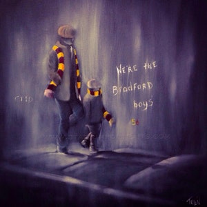 We're the Bradford Boys - Father and Son  - Bradford City-  11'' x 11'' print