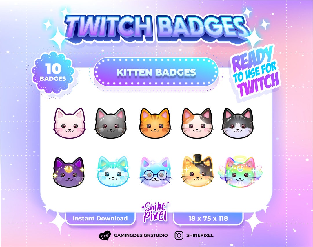 Cat Kitten Badges / Twitch Sub Badges Bit Badges for Streamers / 10