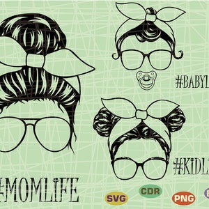 Mom Life Svg, Messy Bun Svg CDR EPS PNG, kidLife Svg , babylife Svg, Messy Bun Hair Svg, Headband Mom Life Svg, Cut File Cricut, Silhouette
