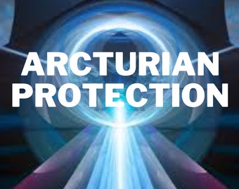 Arcturian Protection, Arcturian Dome of Protection, Arcturian Healing, Arcturian Divine Healing, Arcturian Transmutation to Light, Clearing
