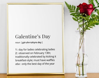 Galentine's Day, Galentines, Galentine's Day definition, Galentine's definition, ladies celebrating ladies, Galentines gift, galentine print