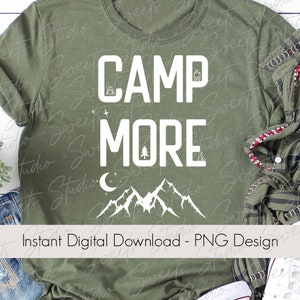 Camp More PNG | Digitales Design Download | Sublimation | Outdoor Grafik | Lagerfeuer | Wandern | Land | Camping Grafik