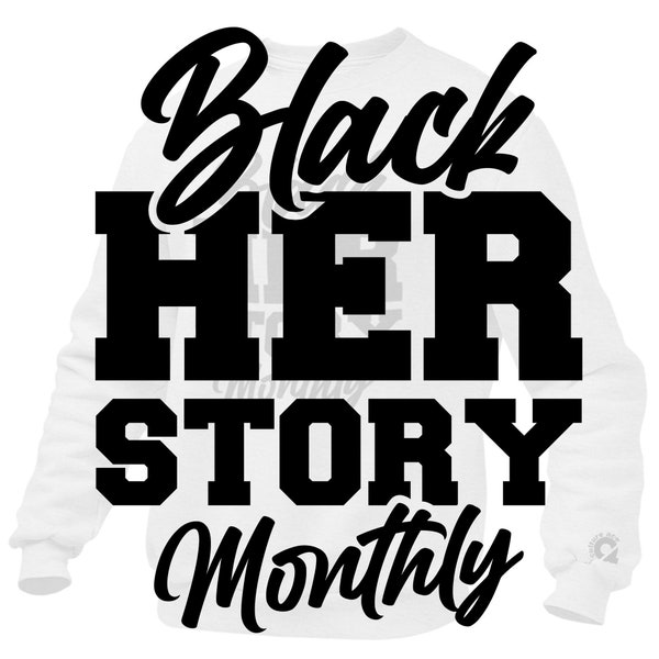 BLACK History t-shirt design. Black her story monthly  PNG and SVG  download