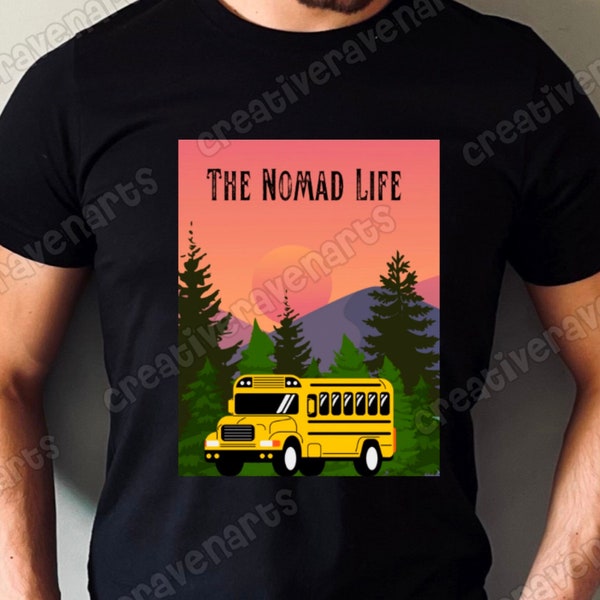 T-Shirt Graphic Skoolie Bus The Nomad Life PNG Instant Digital Download Sublimation Heat Press Image