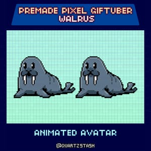Op de afbeelding: Pixel art geanimeerde avatar van een walrus. De walrussen zijn grijs met witte slagtanden en zwarte ogen. De tekst "PREMADE PIXEL GIFTUBER WALRUS" staat bovenaan en "ANIMATED AVATAR" onderaan. De achtergrond is een lichtblauw raster.