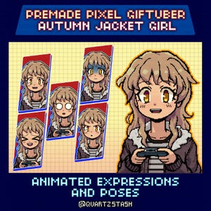 May include: Pixel art graphic featuring an Autumn Jacket Girl with various animated expressions and poses. The image includes text that reads "Premade Pixel Giftuber" and "Animated Expressions and Poses". The girl is wearing a brown jacket with a white and gray striped shirt.