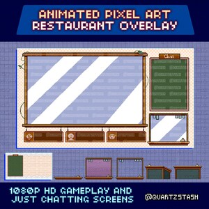 May include: Animated pixel art restaurant overlay with a blue banner that reads "ANIMATED PIXEL ART RESTAURANT OVERLAY". The overlay includes chat boxes, a menu, and other interactive elements. The text "1080P HD GAMEPLAY AND JUST CHATTING SCREENS" is also visible.