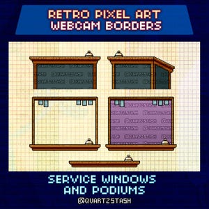 May include: Pixel art webcam borders in a retro style. The image features several designs of service windows and podiums, with text that reads "Retro Pixel Art Webcam Borders" and "Service Windows and Podiums @QuartzStash".