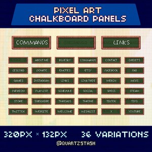 May include: Pixel art chalkboard panels with various text labels, including "Commands," "Links," and social media platform names. The image features a pixelated design with a dark green and brown color scheme.
