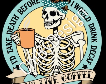 Death before Decaf PNG cutfiles