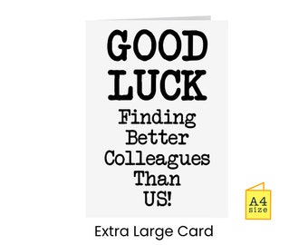Funny LARGE Leaving Card | Co-worker |Colleague Farewell | Work Goodbye | New Job, Extra Large, Big, Giant, Good luck | New Job | Miss You