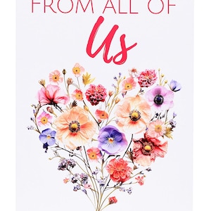 K&ouml;nnte beinhalten: Wei&szlig;e Gru&szlig;karte mit einem herzf&ouml;rmigen Blumenarrangement. Die Blumen sind in Rosa-, Orange-, Lila- und Rott&ouml;nen gehalten. Der Text "FROM ALL OF Us" ist rot. Die Karte ist eine "Extra Large Card".