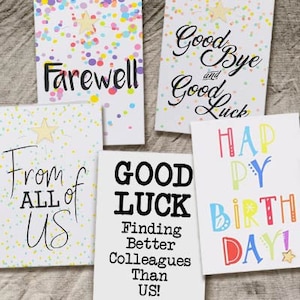 K&ouml;nnte beinhalten: Eine Sammlung wei&szlig;er Gru&szlig;karten mit verschiedenen Botschaften. Eine Karte sagt "Farewell", eine andere "Good Bye and Good Luck", und andere lauten "From All of Us", "Good Luck Finding Better Colleagues Than Us!" und "Happy Birthday!"