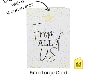 LARGE Card 'From All of US' | unique, Handmade, Birthday, Farewell, Leaving, New baby, Get well, Group Card | Confetti | Wood Star Embellish