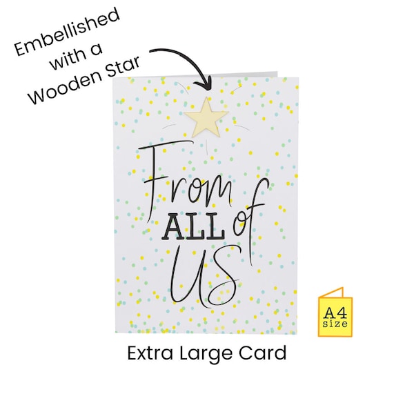 LARGE Card 'From All of US' | unique, Handmade, Birthday, Farewell, Leaving, New baby, Get well, Group Card | Confetti | Wood Star Embellish