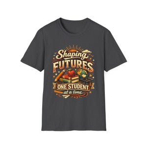 Shaping Futures jeweils ein Schüler T-Shirt | Wertschätzung des Lehrers, Schulstolz Bild 6