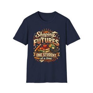 Shaping Futures jeweils ein Schüler T-Shirt | Wertschätzung des Lehrers, Schulstolz Bild 8