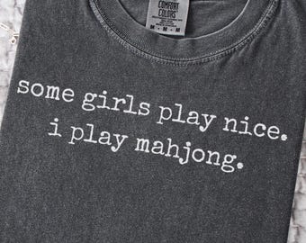 Mahjong Shirt Girls Play Mahjong Tshirt Mahj Game Night Tee Comfort Colors Mahjong Lovers Gift Mahj Accessories Hostess Gift Game Tshirt