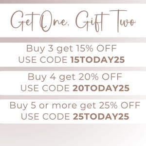 May include: A promotional graphic with the text "Get One, Gift Two" in a stylish script font. It lists discounts: Buy 3 get 15% OFF, Buy 4 get 20% OFF, and Buy 5 or more get 25% OFF. Each discount has a corresponding code.