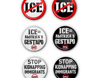 No ICE 1.5" Buttons! Anti-ICE Pro-Immigrant Pin-back buttons