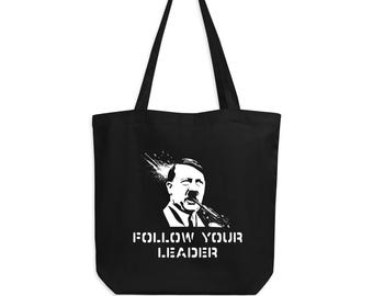 Follow Your Leader Anti-Fascist Eco Tote Bag in black