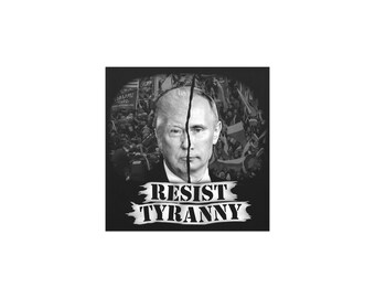 Resist Tyranny Anti-Trump Anti-Putin Car magnets!