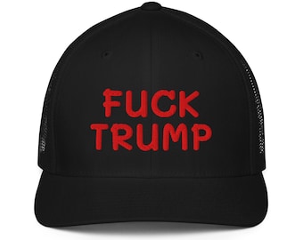 F**K Trump Closed-back Flexfit trucker cap