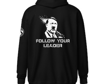Unisex Zip Hoodie with Follow Your Leader Graphic on Back and No-Nazi on Sleeve