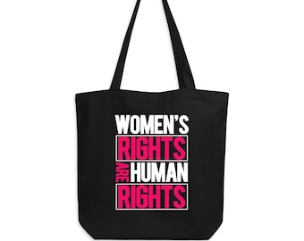 Women's Rights Are Human Rights Eco Tote Bag
