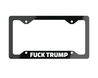 Black with White Lettering Fuck Trump Metal License Plate Frame