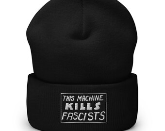 Embroidered This Machine Kills Fascists Cuffed Beanie