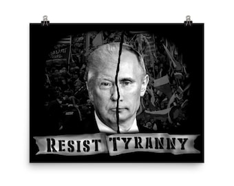 Resist Tyranny Anti-Trump/Putin Thick Matte Museum-quality Poster Print