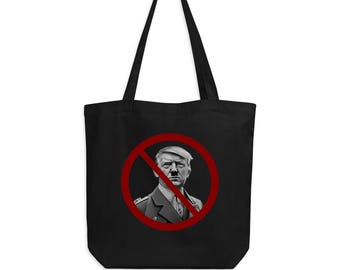No Adolf Trump Eco Tote Bag - Anti-Fascist and Anti-Authoritarian Eco Friendly Political Bag