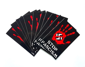 Stop Fascism Stickers x10 - Screen Printed outdoor rated Features No-Nazi Symbol in a bloody hand print 2.75"x4.25" Anti-Fascist