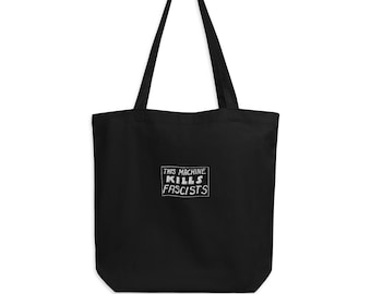 Embroidered This Machine Kills Fascists Eco Tote Bag