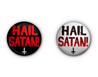 Hail Satan! 1" Buttons! x2 Hail Satan Buttons! - Pin-back, Magnet OR Lapel Pin