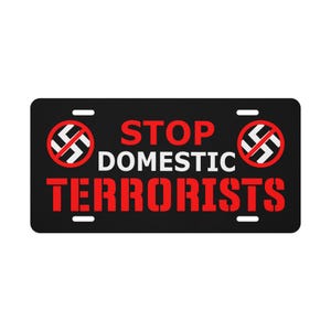 Stop Domestic Terrorists Metal Vanity license plate