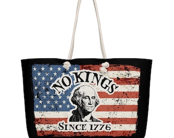 No Kings Since 1776 with George Washington Weekend bag - printed on both sides