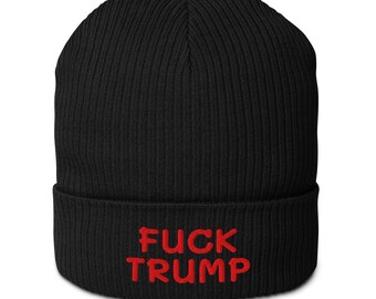 F**k Trump Embroidered Organic ribbed beanie